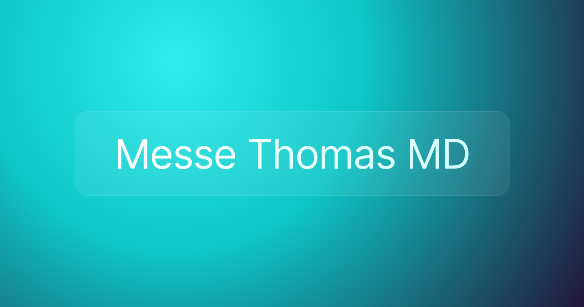 Messe Thomas MD