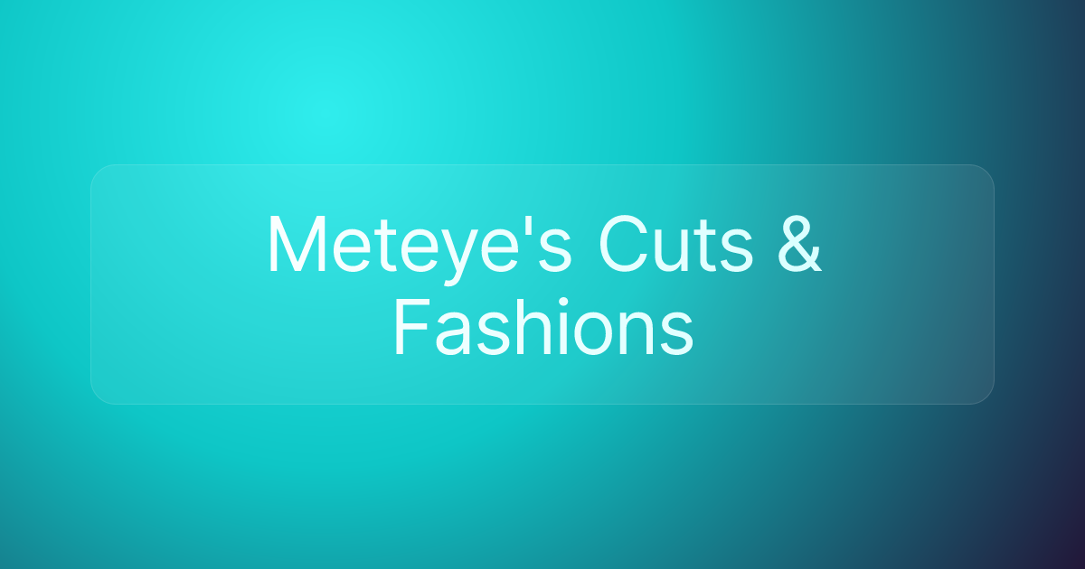 Meteye's Cuts & Fashions