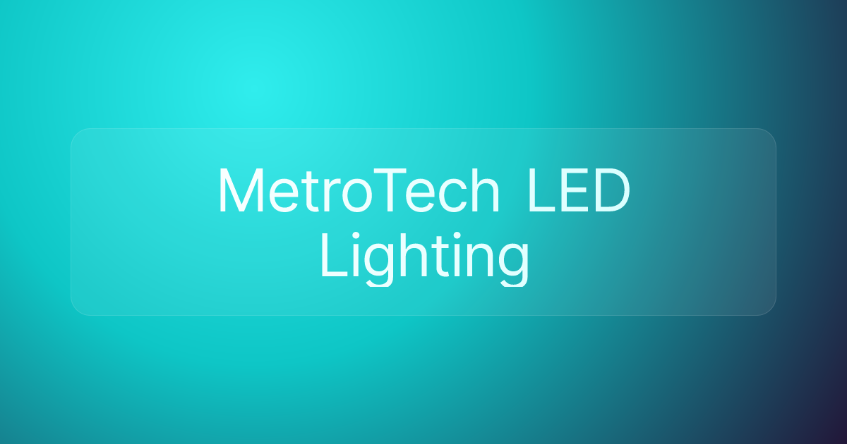 MetroTech LED Lighting