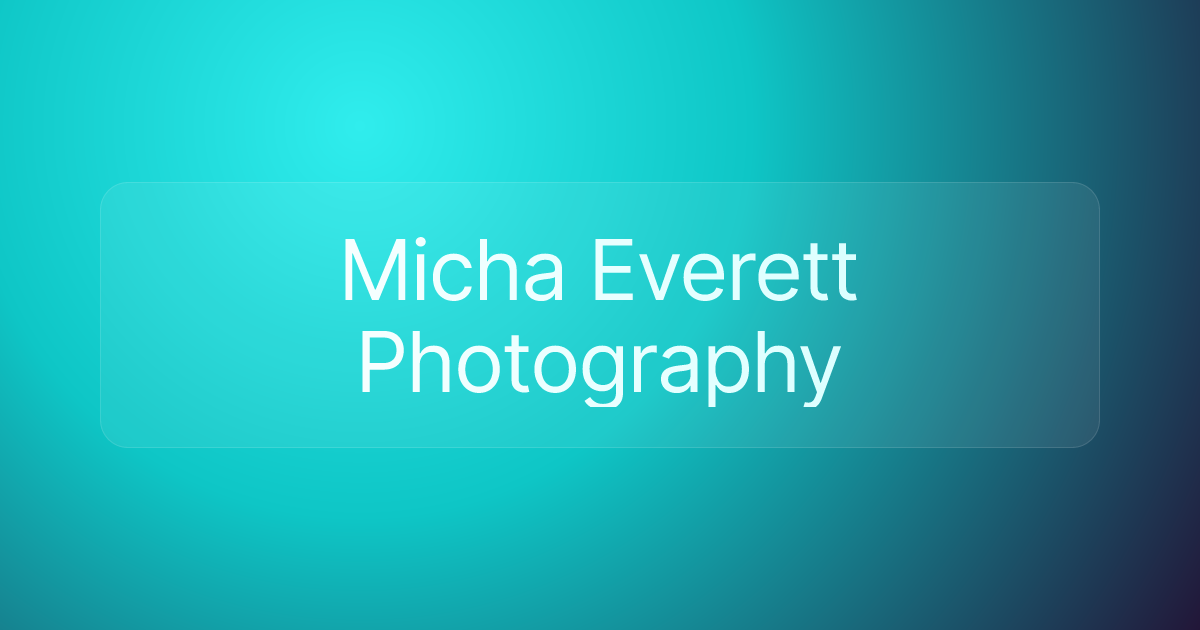 Micha Everett Photography