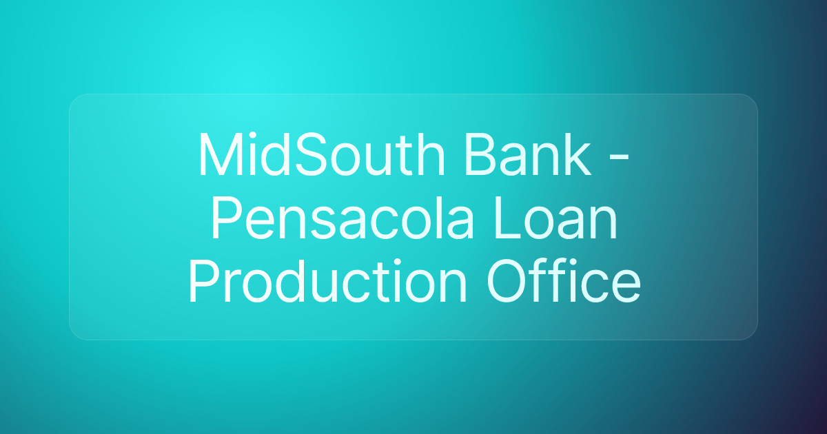 MidSouth Bank - Pensacola Loan Production Office