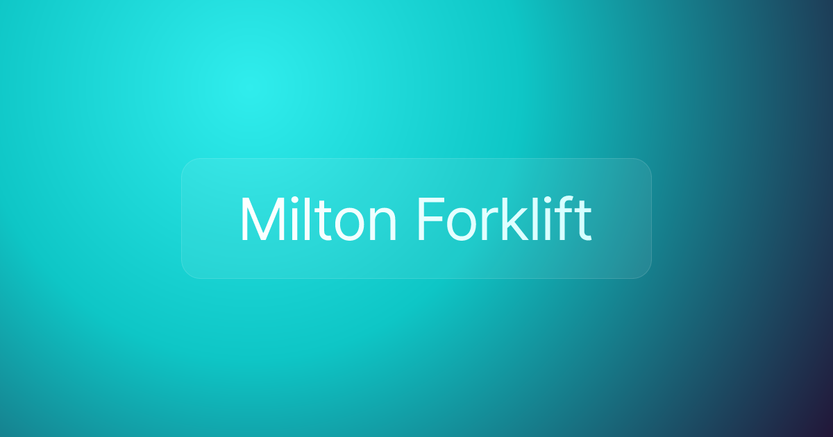 Milton Forklift