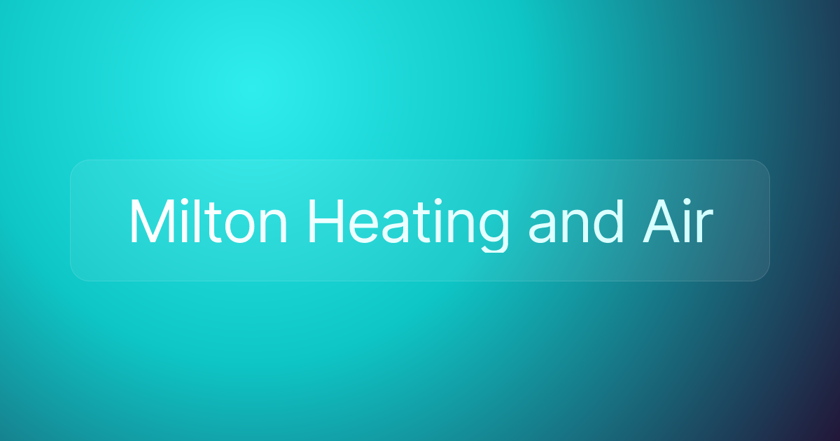 Milton Heating and Air