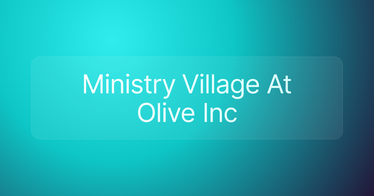Ministry Village At Olive Inc