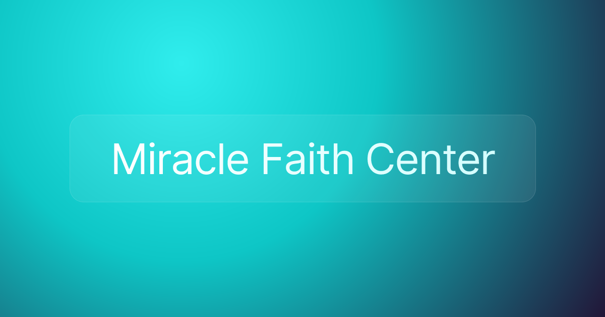 Miracle Faith Center