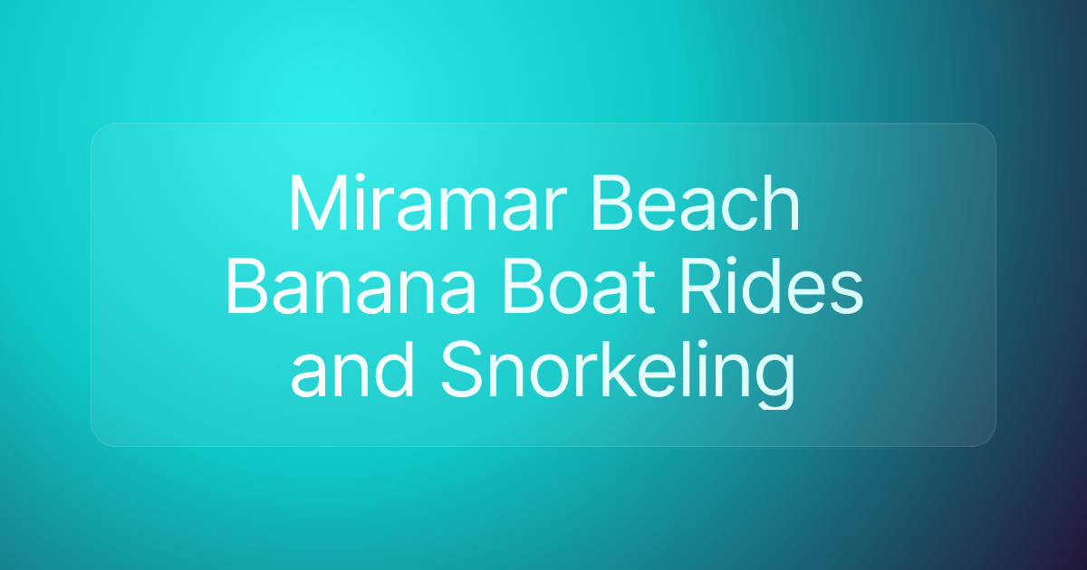 Miramar Beach Banana Boat Rides and Snorkeling