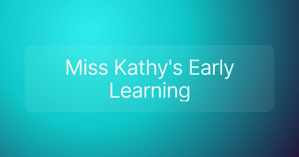 Miss Kathy's Early Learning