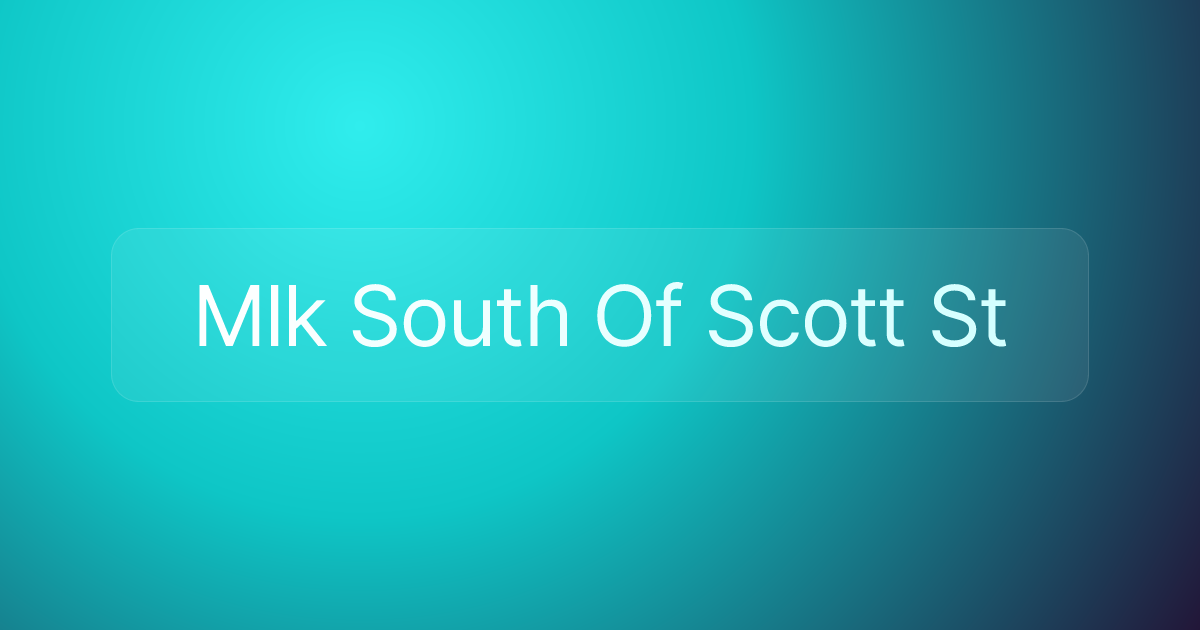 Mlk South Of Scott St