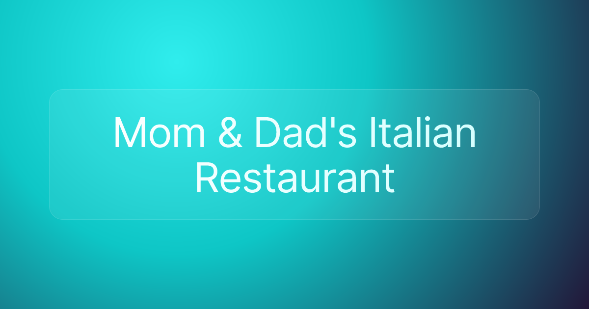 Mom & Dad's Italian Restaurant