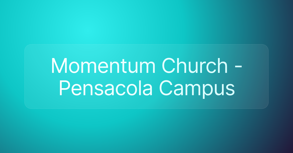 Momentum Church - Pensacola Campus