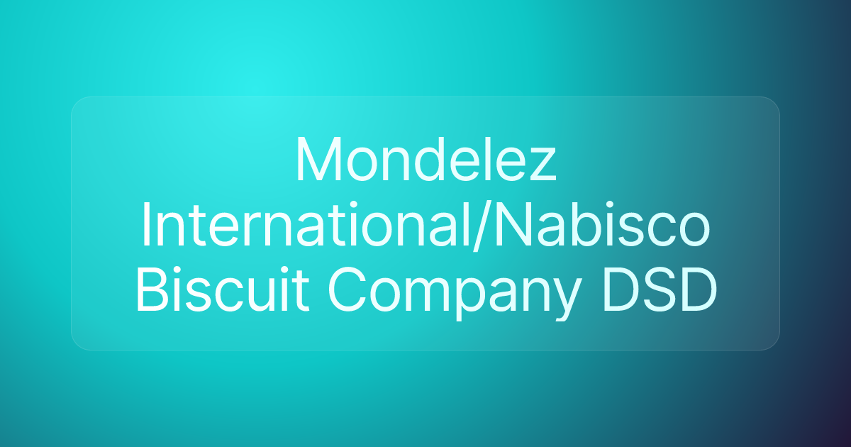 Mondelez International/Nabisco Biscuit Company DSD