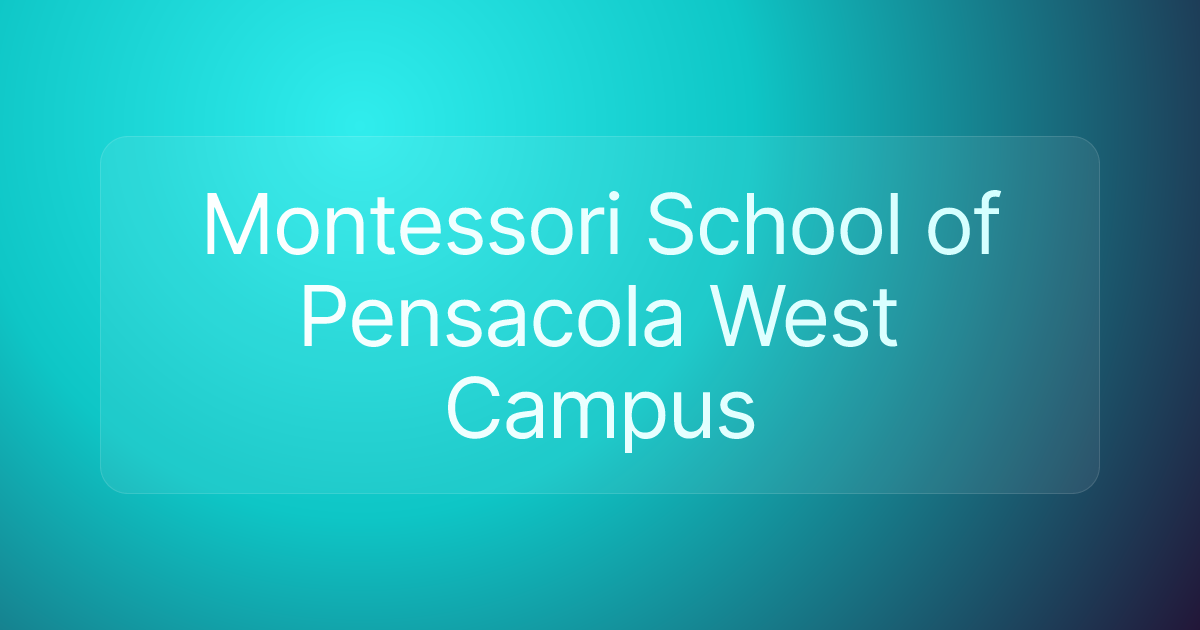 Montessori School of Pensacola West Campus