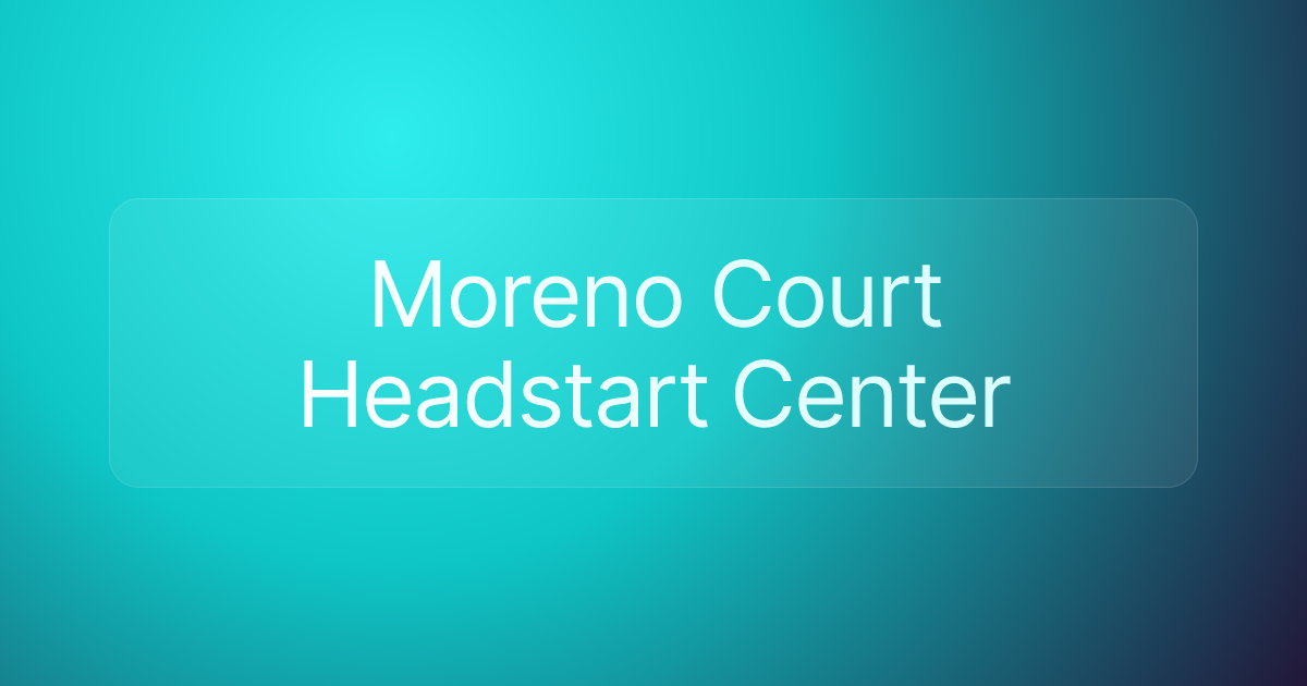 Moreno Court Headstart Center