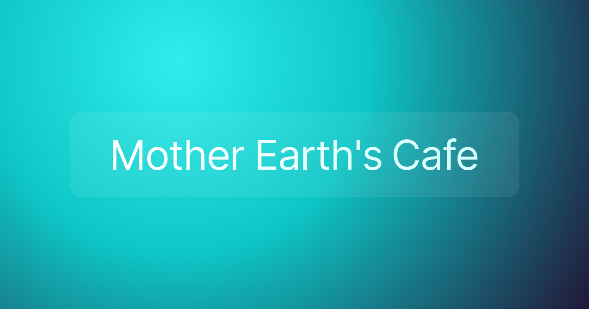 Mother Earth's Cafe