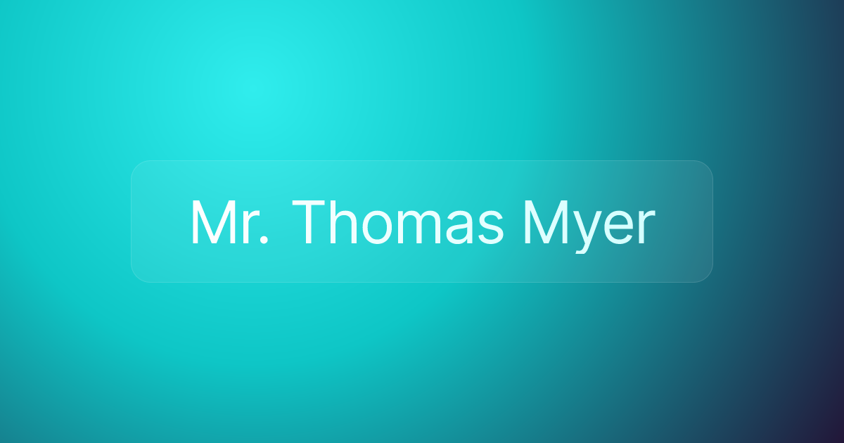 Mr. Thomas Myer