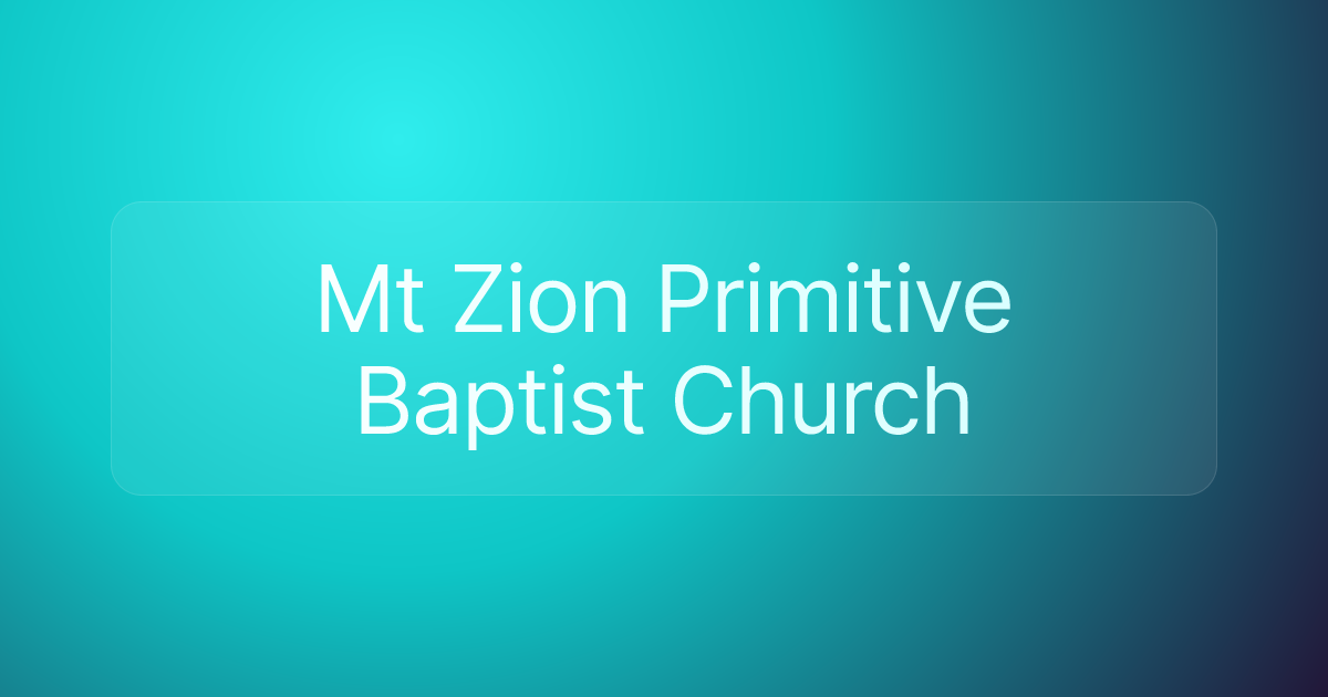 Mt Zion Primitive Baptist Church