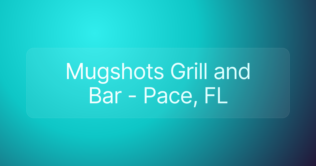 Mugshots Grill and Bar - Pace, FL