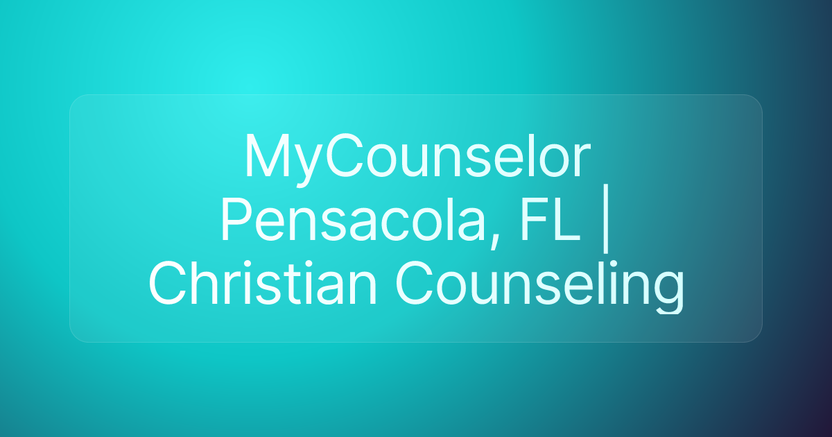 MyCounselor Pensacola, FL | Christian Counseling