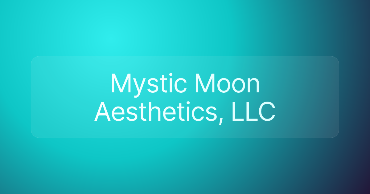 Mystic Moon Aesthetics, LLC