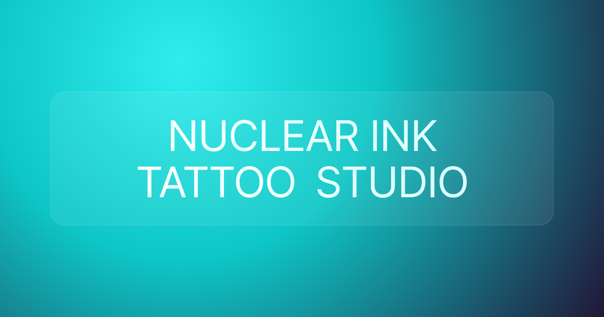 NUCLEAR INK TATTOO STUDIO