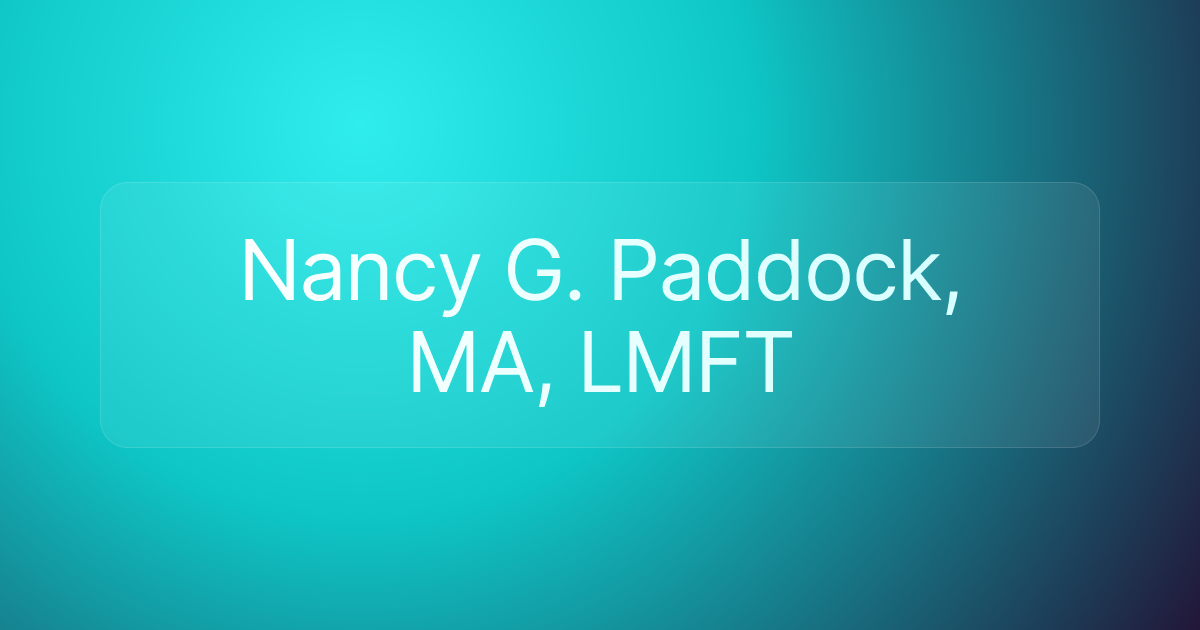 Nancy G. Paddock, MA, LMFT