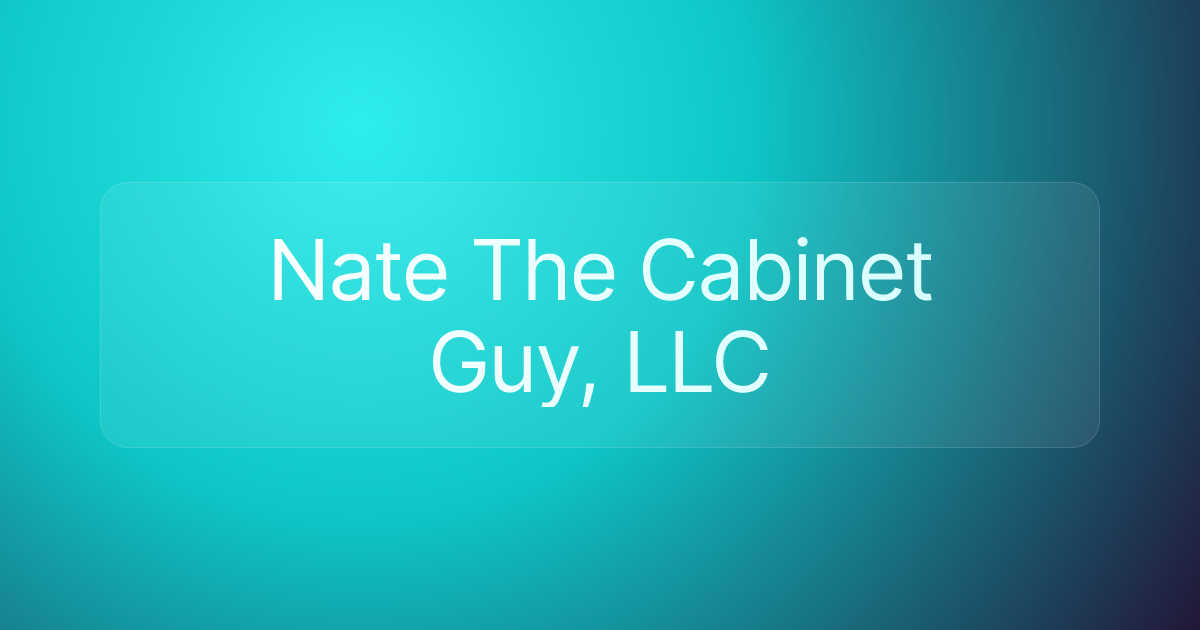 Nate The Cabinet Guy, LLC