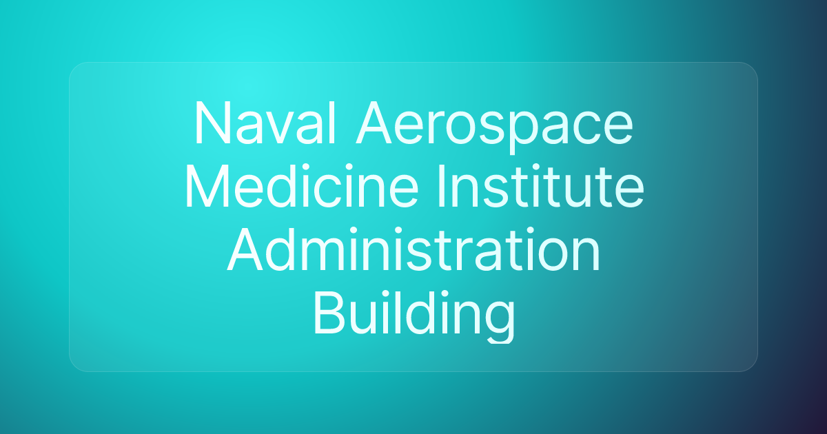 Naval Aerospace Medicine Institute Administration Building