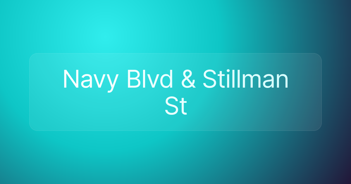 Navy Blvd & Stillman St