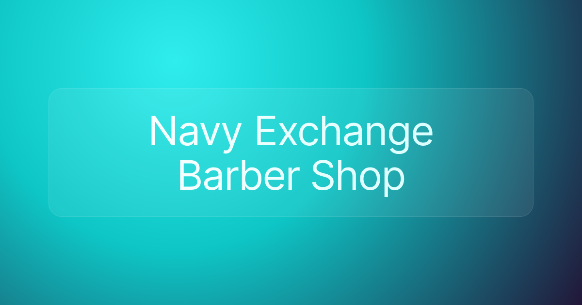 Navy Exchange Barber Shop