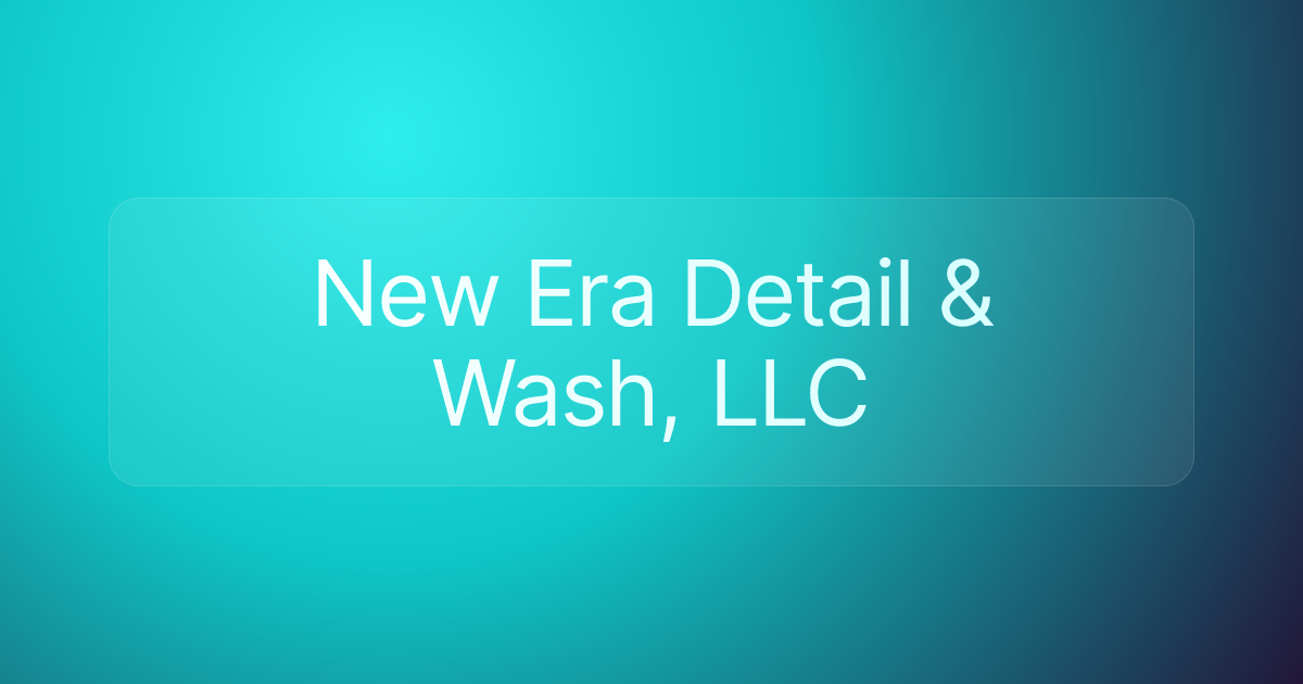 New Era Detail & Wash, LLC