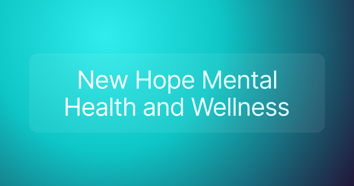 New Hope Mental Health and Wellness