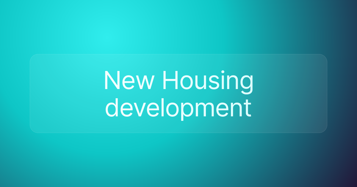 New Housing development