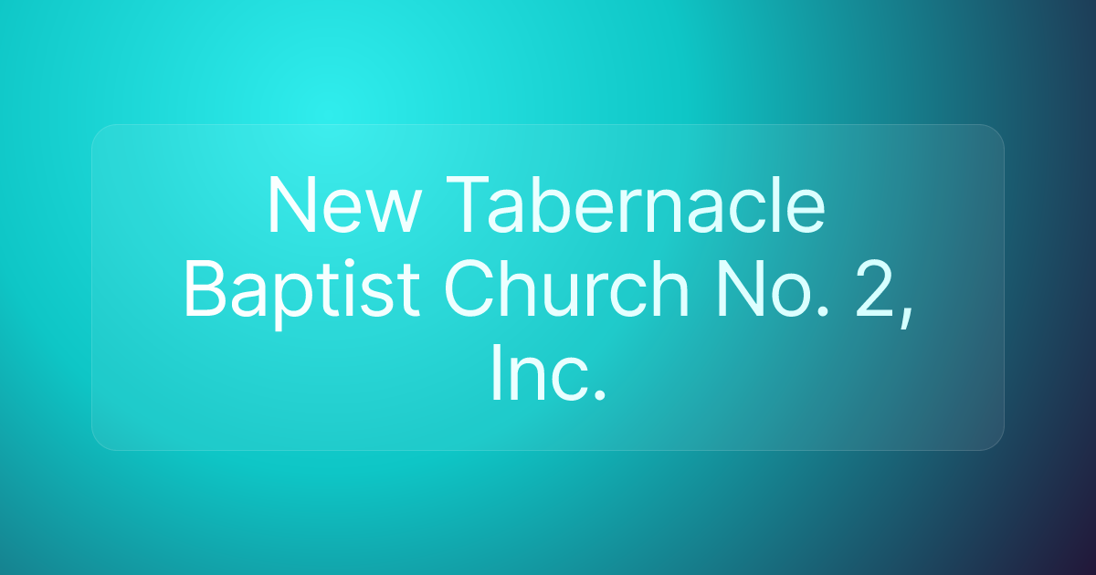 New Tabernacle Baptist Church No. 2, Inc.