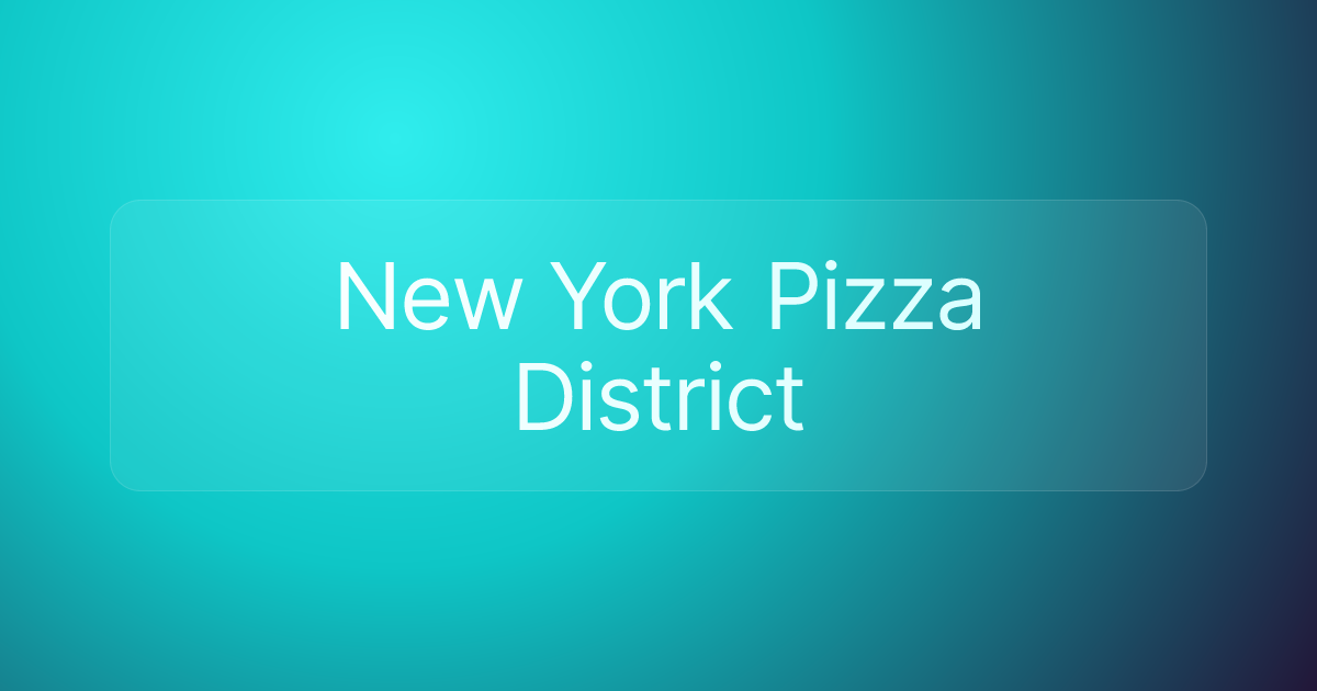 New York Pizza District