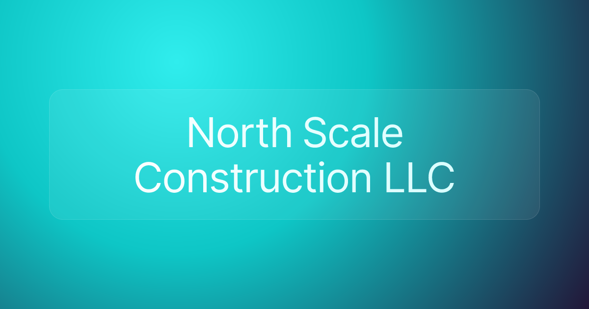 North Scale Construction LLC
