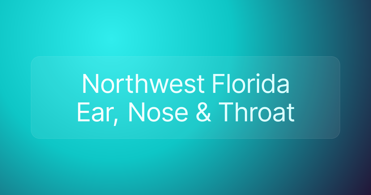 Northwest Florida Ear, Nose & Throat