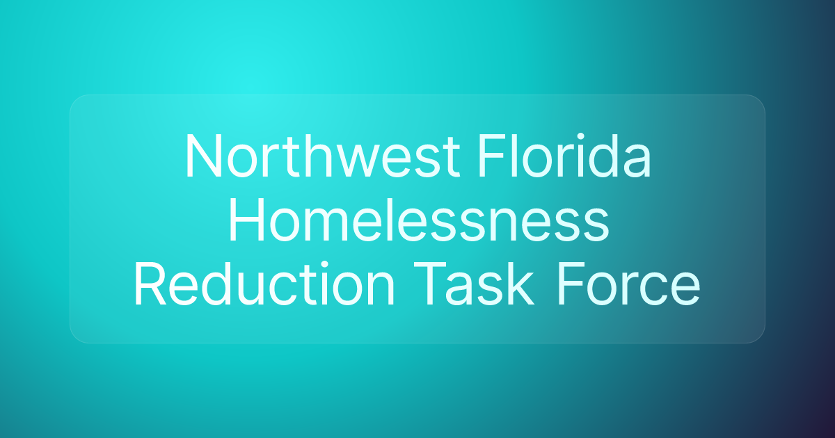 Northwest Florida Homelessness Reduction Task Force