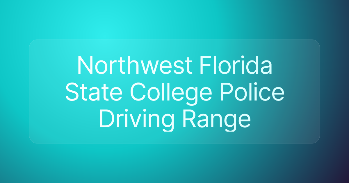 Northwest Florida State College Police Driving Range