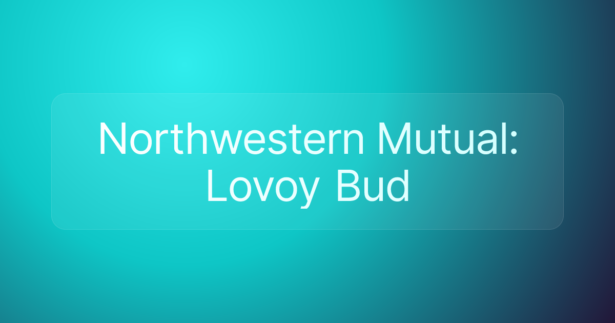 Northwestern Mutual: Lovoy Bud