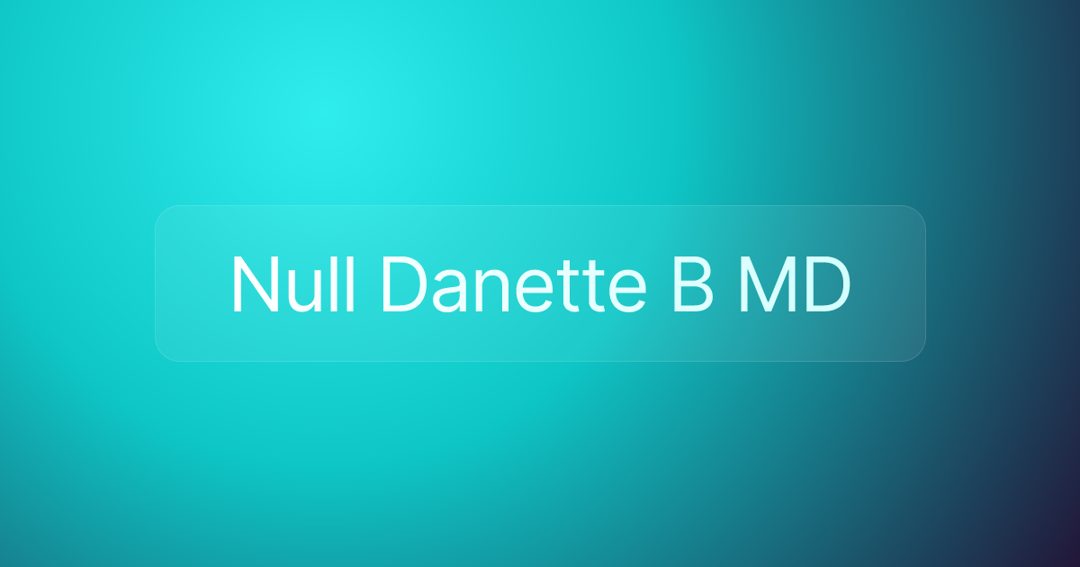 Null Danette B MD