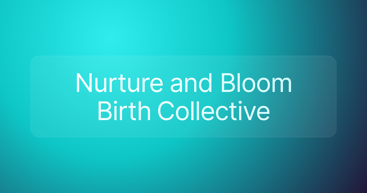Nurture and Bloom Birth Collective