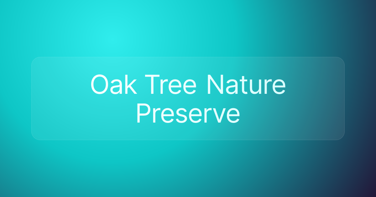 Oak Tree Nature Preserve