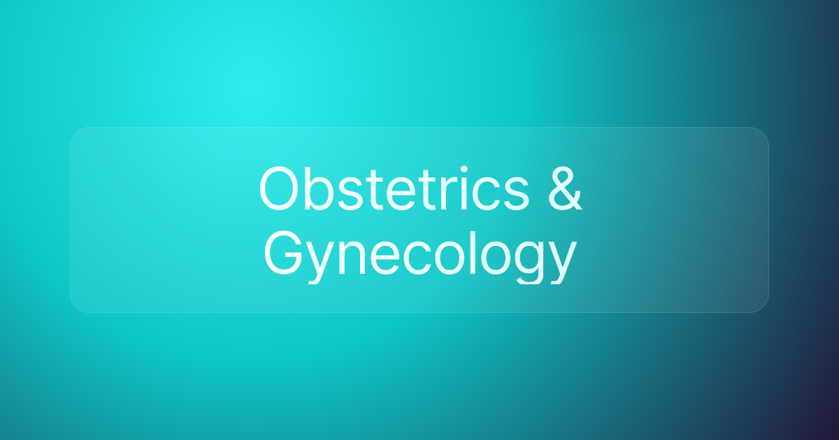 Obstetrics & Gynecology