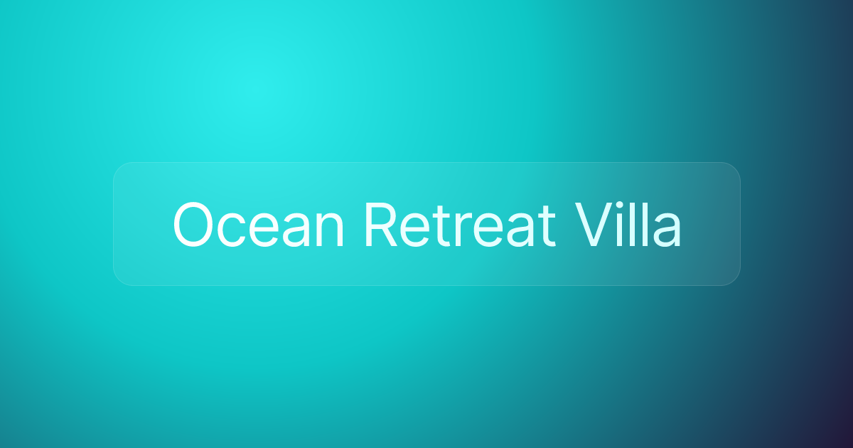 Ocean Retreat Villa