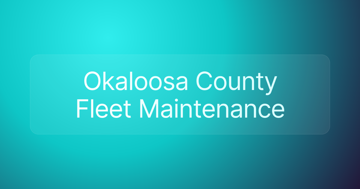 Okaloosa County Fleet Maintenance