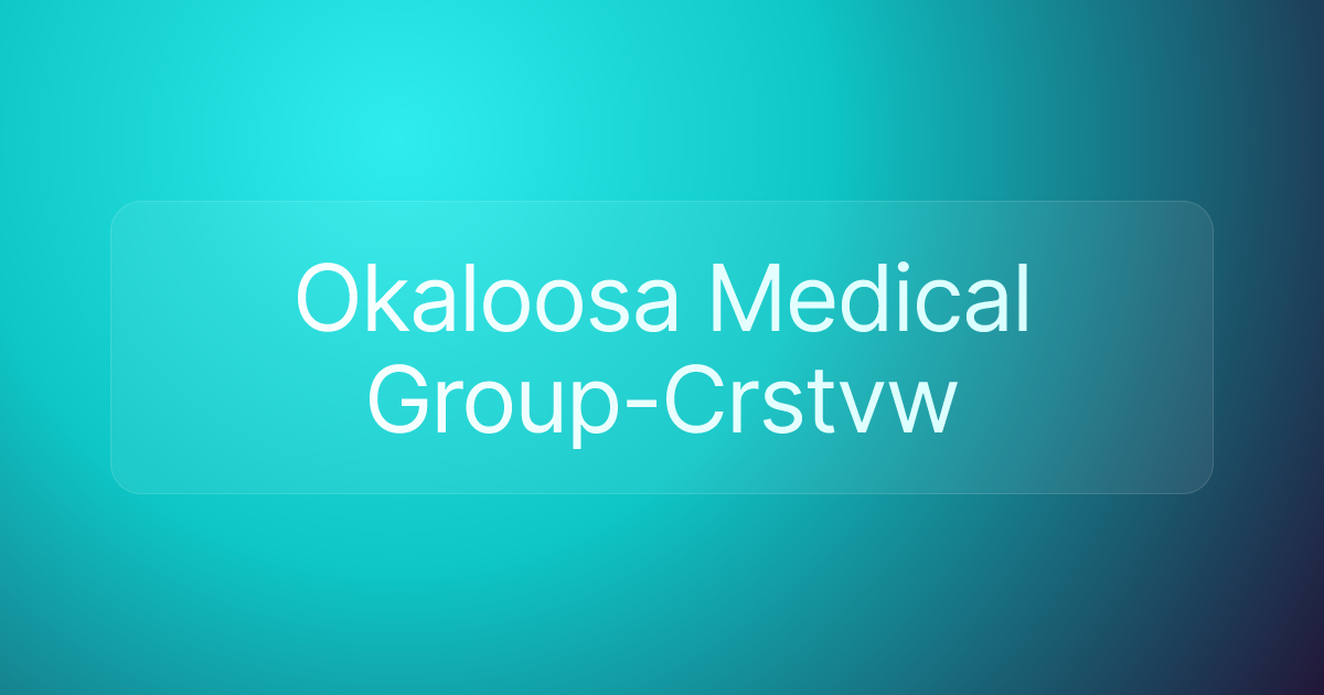 Okaloosa Medical Group-Crstvw
