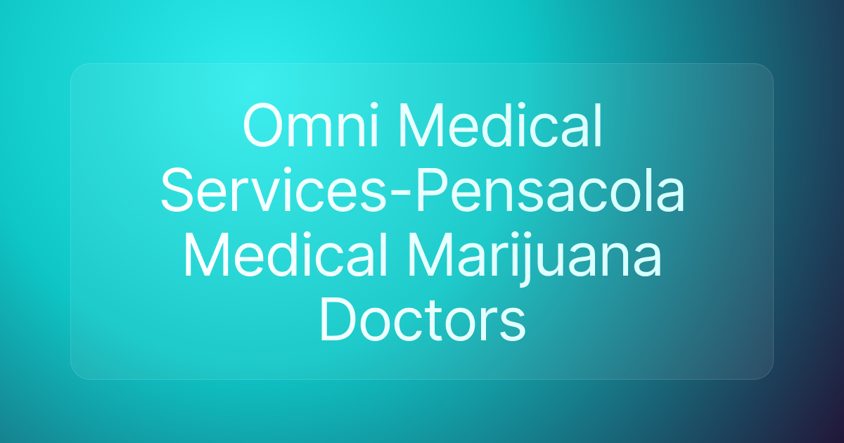 Omni Medical Services-Pensacola Medical Marijuana Doctors