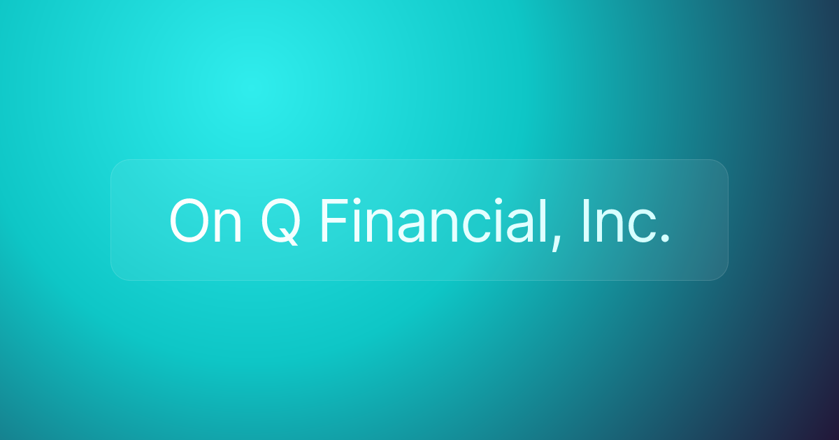 On Q Financial, Inc.