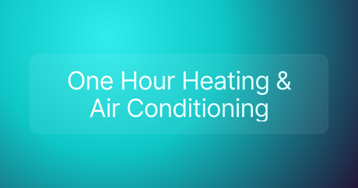 One Hour Heating & Air Conditioning