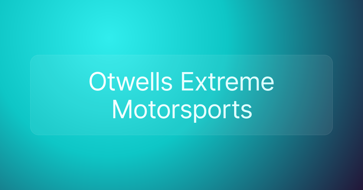 Otwells Extreme Motorsports